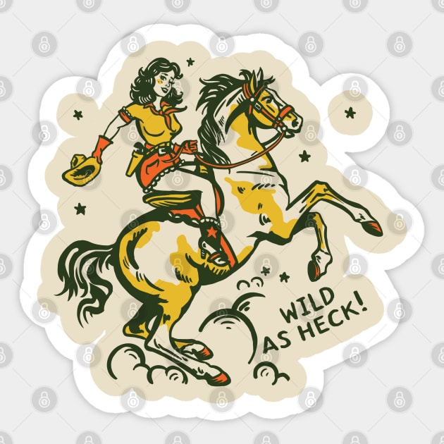 "Wild As Heck" Cute Retro Cowgirl Art Sticker by The Whiskey Ginger